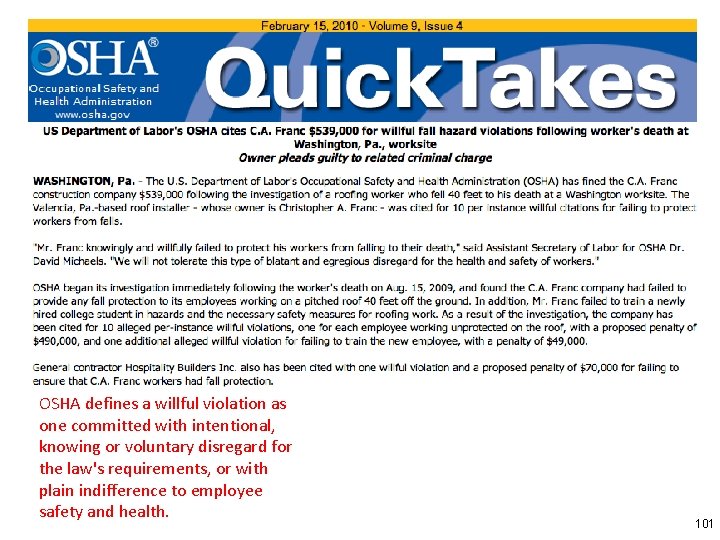OSHA defines a willful violation as one committed with intentional, knowing or voluntary disregard