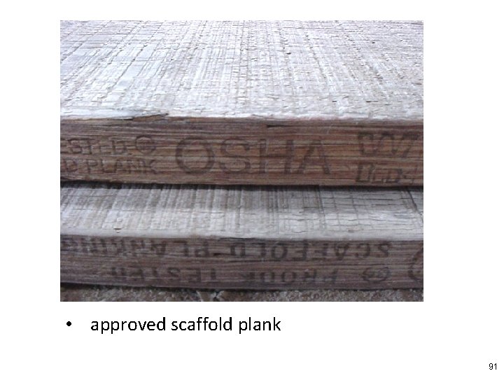  • approved scaffold plank 91 