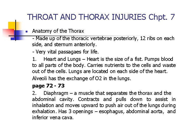 THROAT AND THORAX INJURIES Chpt. 7 n Anatomy of the Thorax - Made up