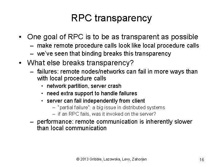 RPC transparency • One goal of RPC is to be as transparent as possible