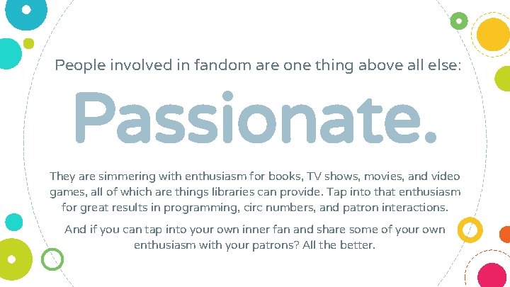 People involved in fandom are one thing above all else: Passionate. They are simmering