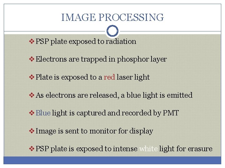 IMAGE PROCESSING v. PSP plate exposed to radiation v. Electrons are trapped in phosphor