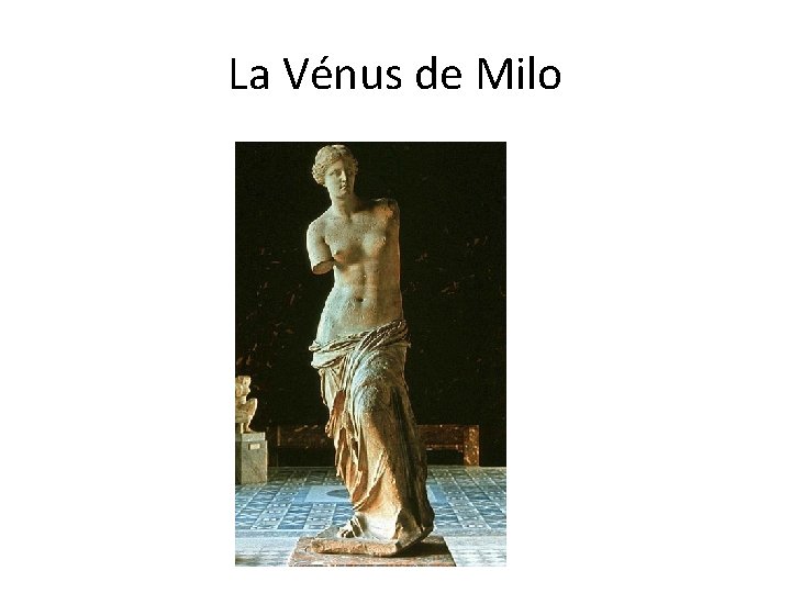 La Vénus de Milo 