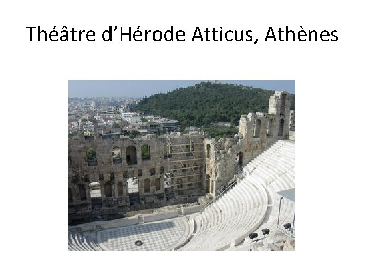 Théâtre d’Hérode Atticus, Athènes 