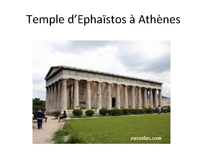 Temple d’Ephaïstos à Athènes 
