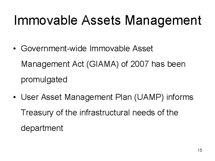 Immovable Assets Management • Government-wide Immovable Asset Management Act (GIAMA) of 2007 has been