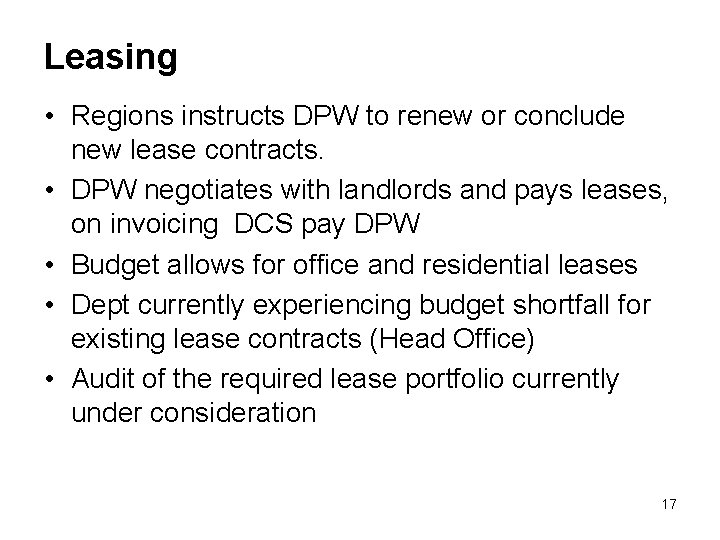 Leasing • Regions instructs DPW to renew or conclude new lease contracts. • DPW