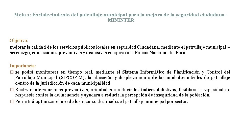 Meta 1: Fortalecimiento del patrullaje municipal para la mejora de la seguridad ciudadana MININTER