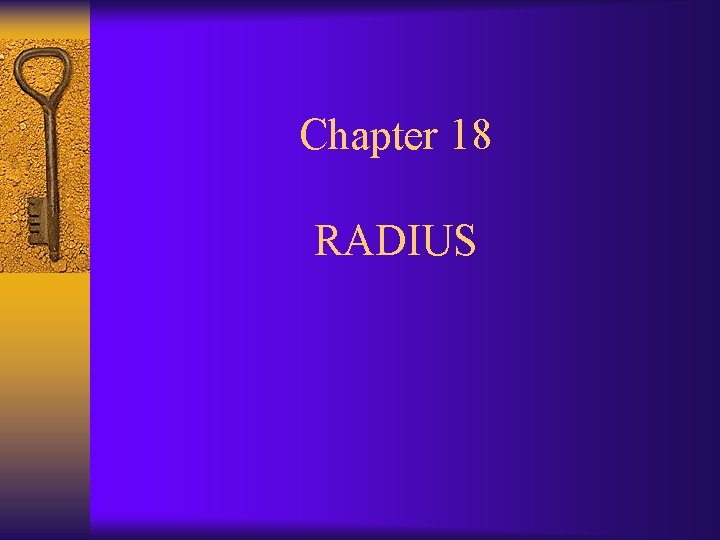 Chapter 18 RADIUS 
