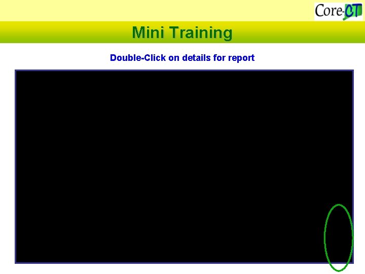 Mini Training Double-Click on details for report 