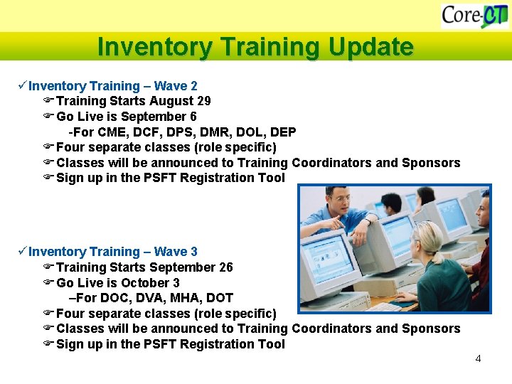 Inventory Training Update üInventory Training – Wave 2 FTraining Starts August 29 FGo Live
