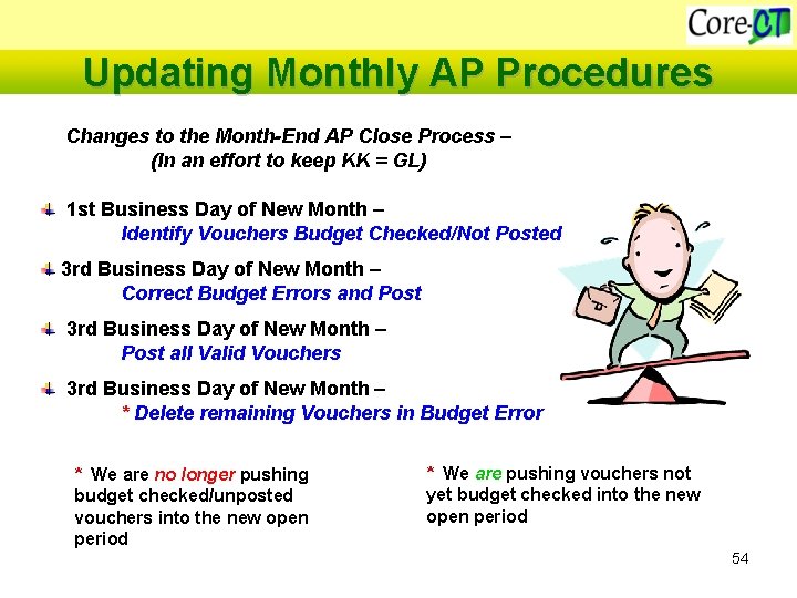 Updating Monthly AP Procedures Changes to the Month-End AP Close Process – (In an