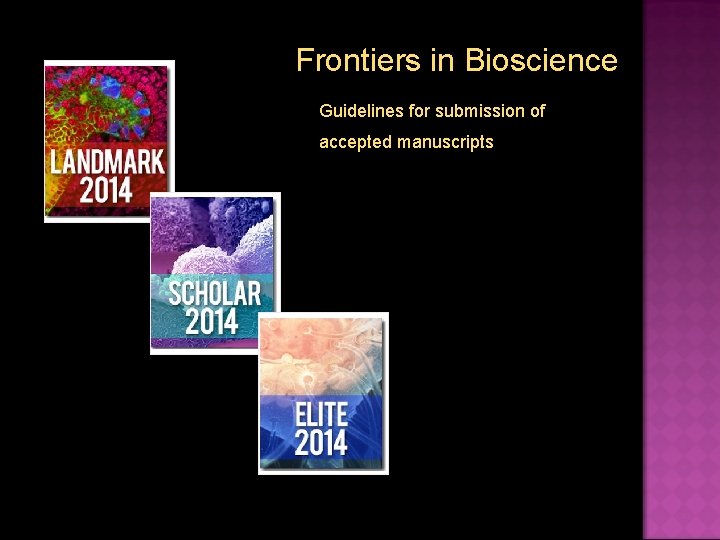 Frontiers in Bioscience Guidelines for submission of accepted manuscripts 