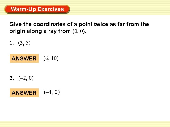WarmUp Exercises Give the coordinates of a point
