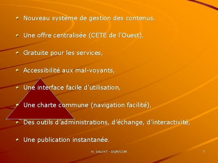 Nouveau système de gestion des contenus, Une offre centralisée (CETE de l’Ouest), Gratuite pour