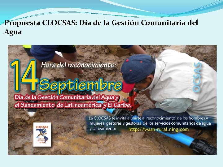 Propuesta CLOCSAS: Día de la Gestión Comunitaria del Agua 