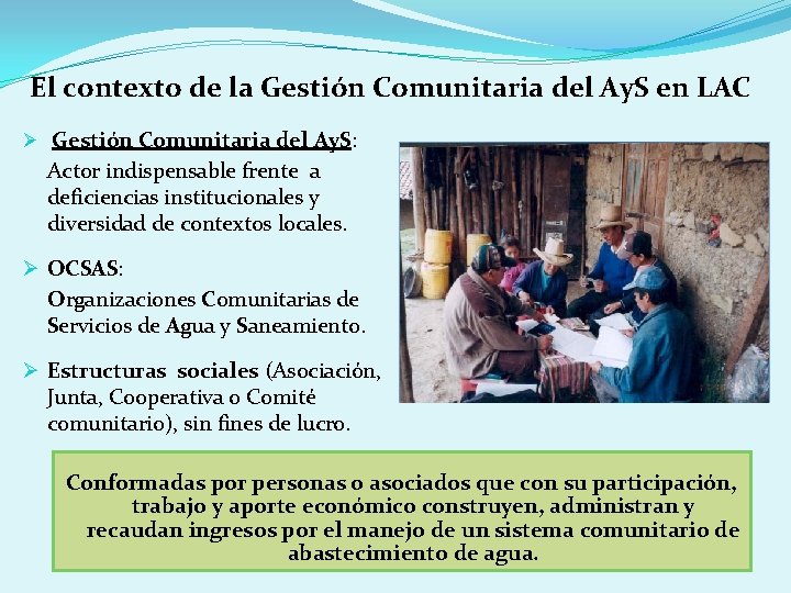 El contexto de la Gestión Comunitaria del Ay. S en LAC Ø Gestión Comunitaria