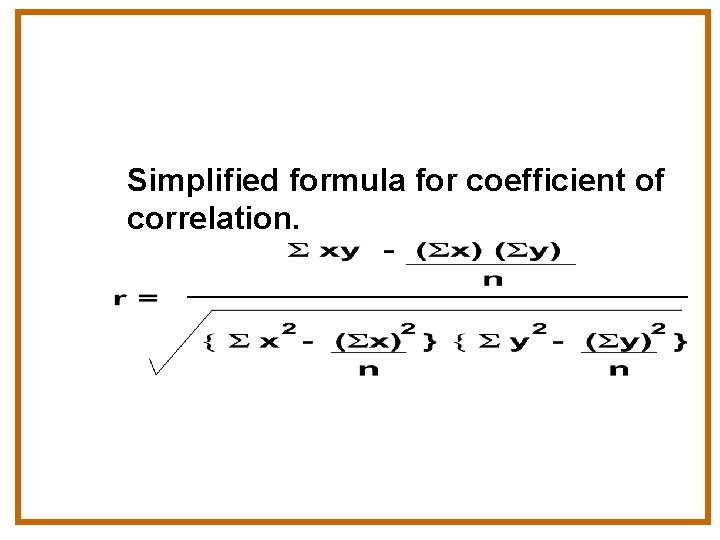 Simplified formula for coefficient of correlation. 