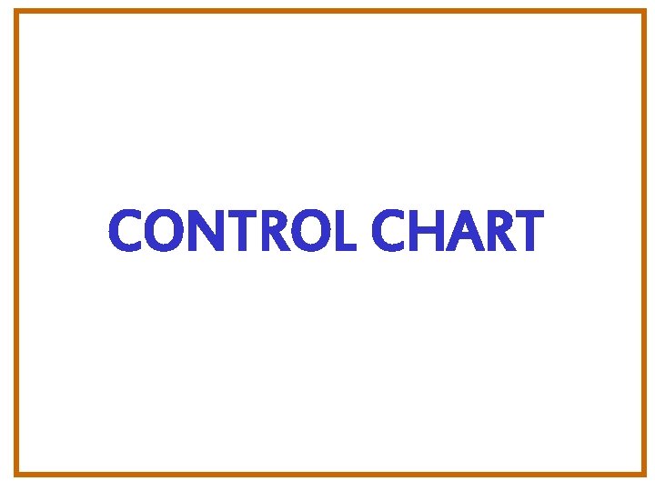 CONTROL CHART 