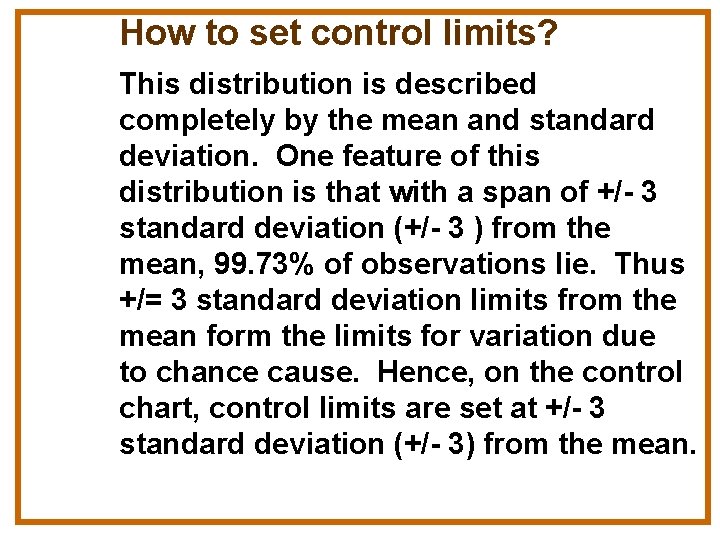 How to set control limits? This distribution is described completely by the mean and
