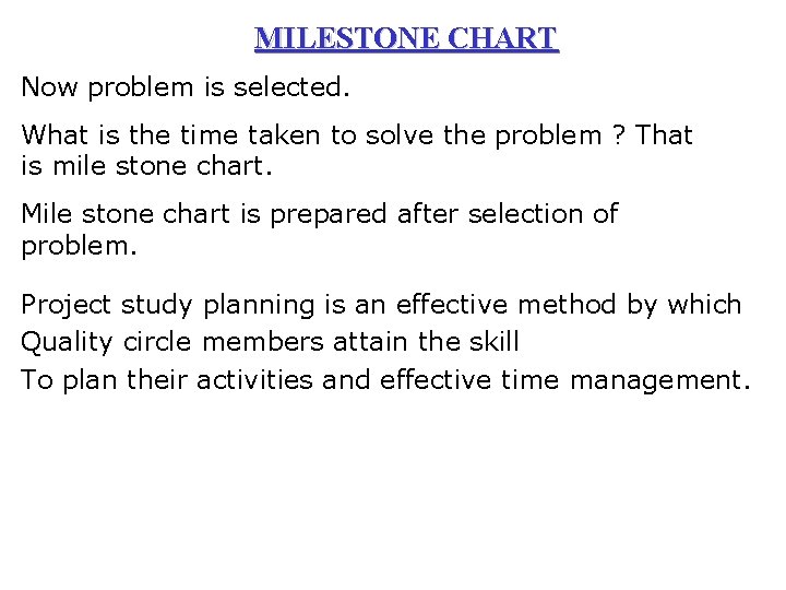 MILESTONE CHART Now problem is selected. What is the time taken to solve the