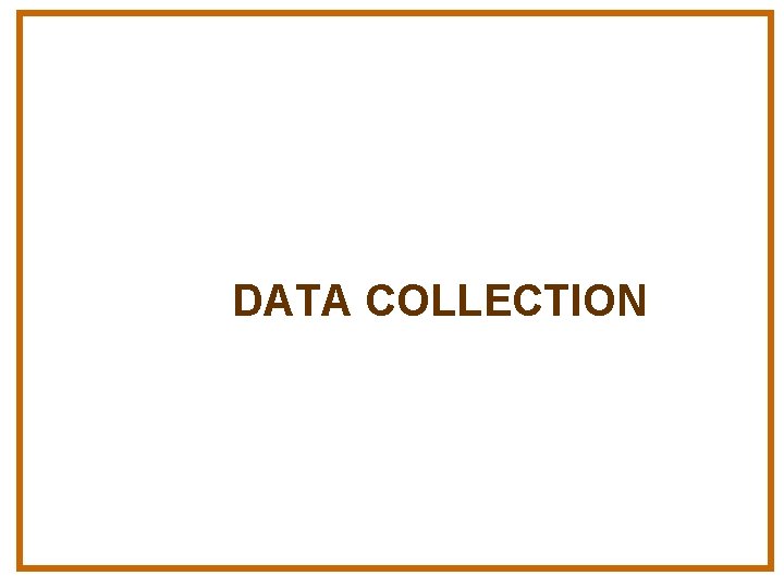 DATA COLLECTION 