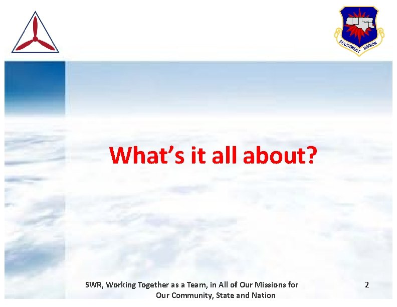 What’s it all about? SWR, Working Together as a Team, in All of Our