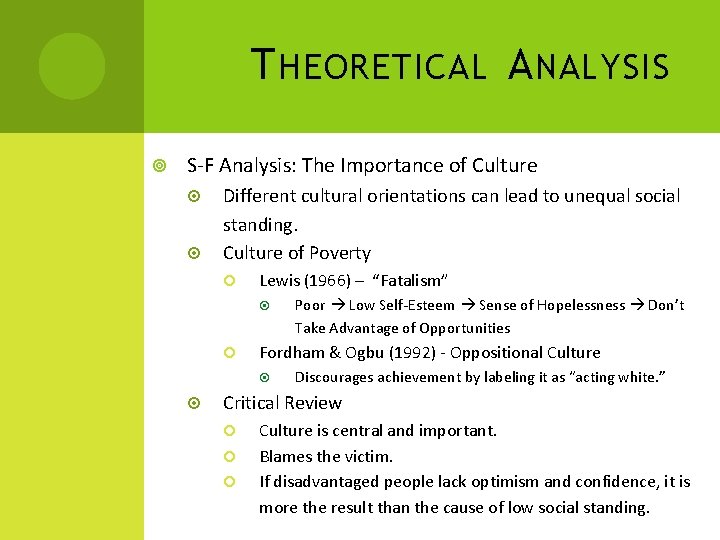 T HEORETICAL A NALYSIS S-F Analysis: The Importance of Culture Different cultural orientations can
