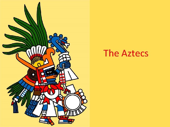 The Aztecs 