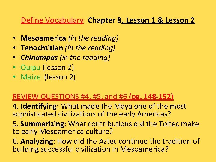 Define Vocabulary: Chapter 8. Lesson 1 & Lesson 2 • • • Mesoamerica (in