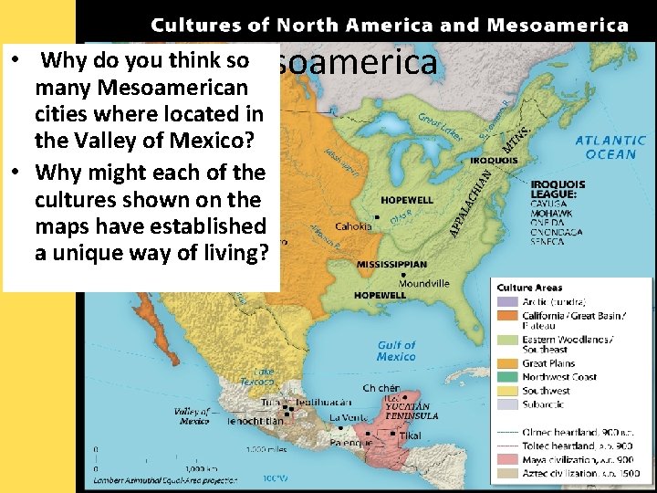 Mesoamerica • Why do you think so many Mesoamerican cities where located in the
