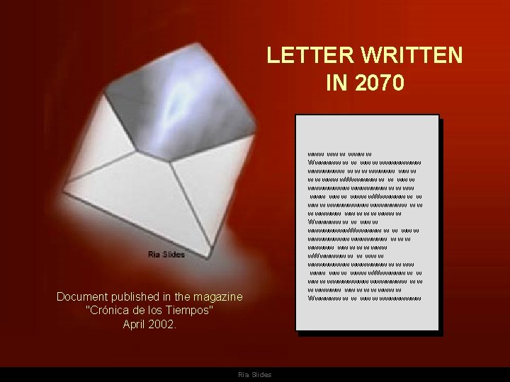 LETTER WRITTEN IN 2070 Document published in the magazine "Crónica de los Tiempos" April