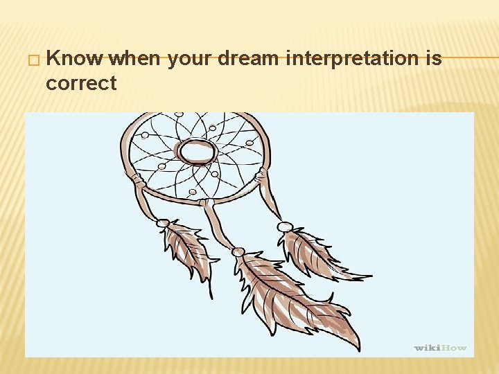 � Know when your dream interpretation is correct 