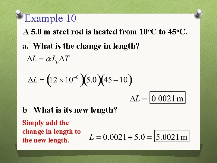 Example 10 A 5. 0 m steel rod is heated from 10 o. C