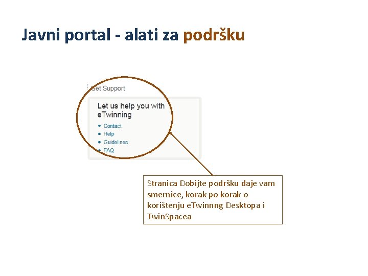 Javni portal - alati za podršku Stranica Dobijte podršku daje vam smernice, korak po