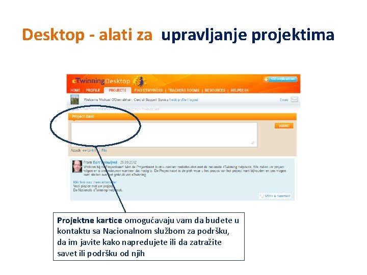 Desktop - alati za upravljanje projektima Projektne kartice omogućavaju vam da budete u kontaktu