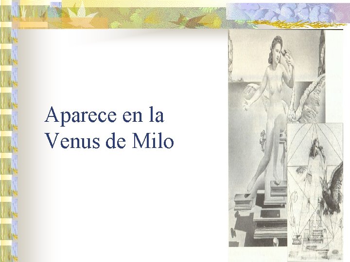 Aparece en la Venus de Milo 
