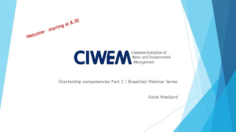 C Chartership competencies Part 2 | Breakfast Webinar Series Katie Woollard 