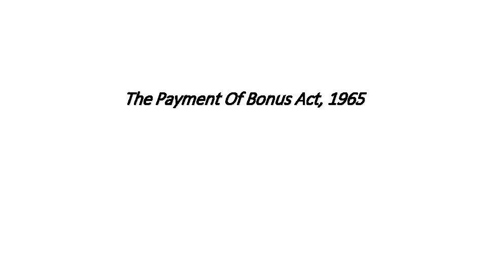 The Payment Of Bonus Act, 1965 