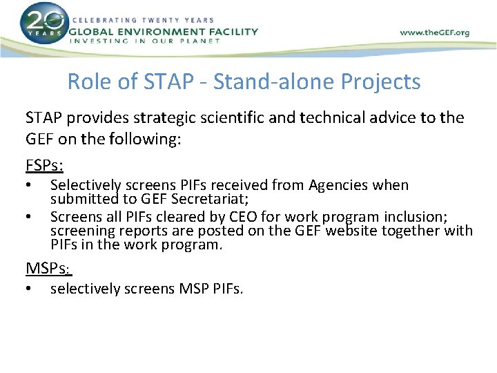 Role of STAP - Stand-alone Projects STAP provides strategic scientific and technical advice to