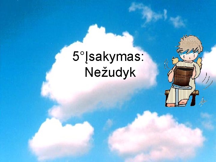 5°Įsakymas: Nežudyk 