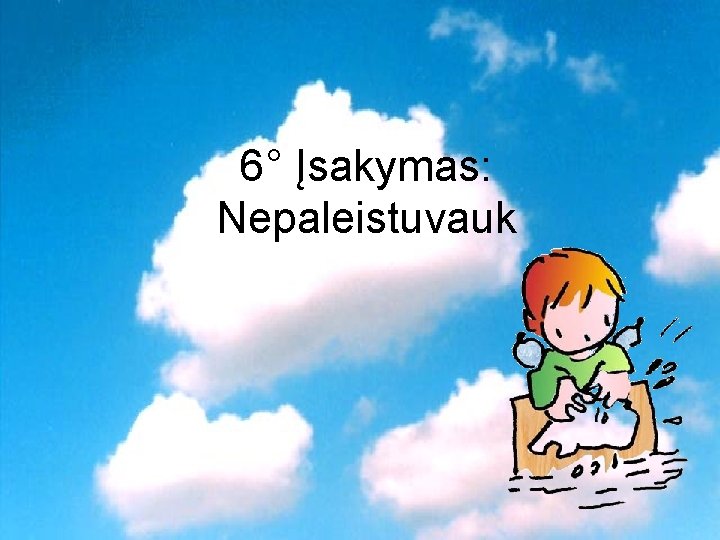 6° Įsakymas: Nepaleistuvauk 