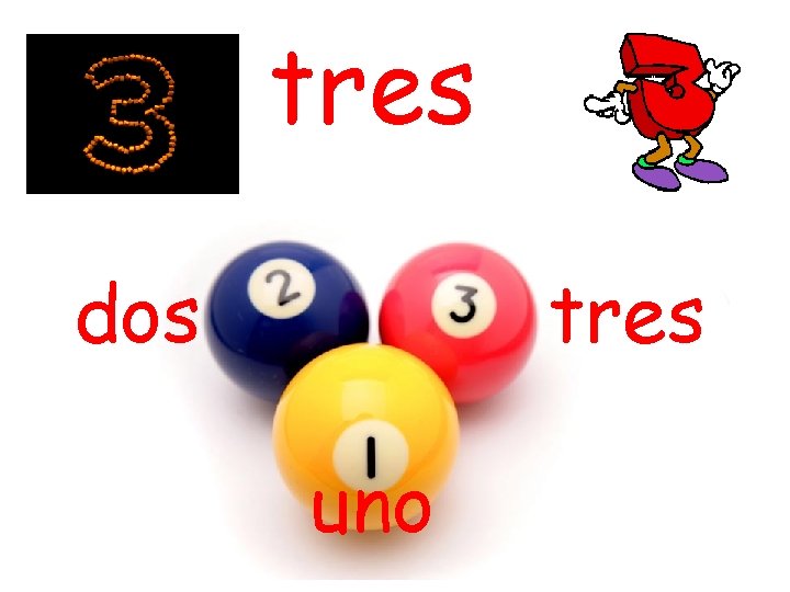 tres dos tres uno 