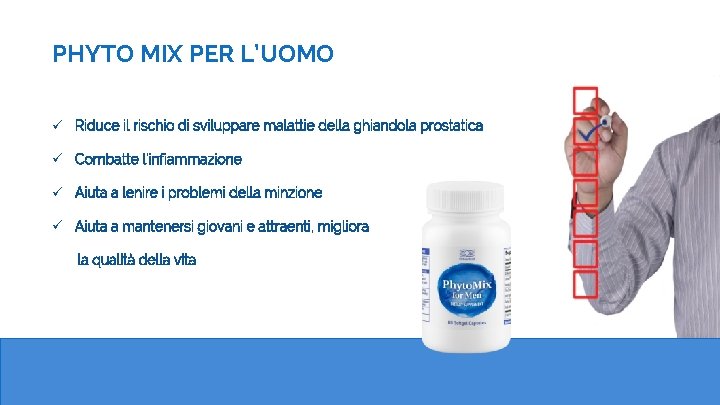 PHYTO MIX PER L’UOMO ü Riduce il rischio di sviluppare malattie della ghiandola prostatica