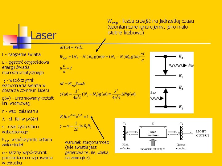 Laser Wwyp - liczba przejść na jednostkę czasu (spontaniczne ignorujemy, jako mało istotne liczbowo)
