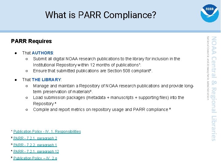 What is PARR Compliance? That AUTHORS: ○ Submit all digital NOAA research publications to