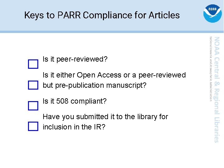 Keys to PARR Compliance for Articles Is it 508 compliant? Have you submitted it