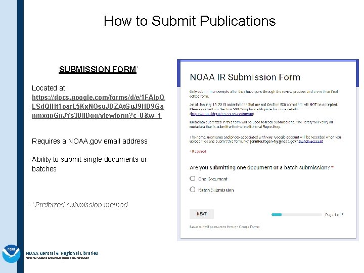How to Submit Publications SUBMISSION FORM* Located at: https: //docs. google. com/forms/d/e/1 FAIp. Q