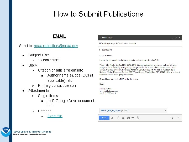 How to Submit Publications EMAIL Send to: noaa. repository@noaa. gov ● ● ● Subject