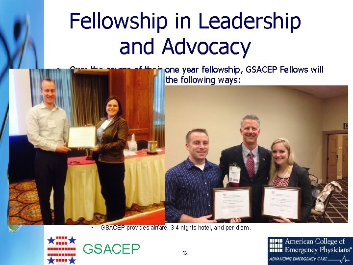 Fellowship in Leadership and Advocacy • Over the course of their one year fellowship,